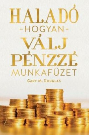 Cover of Halado hogyan valj penzz e munkafuze (Hungarian)