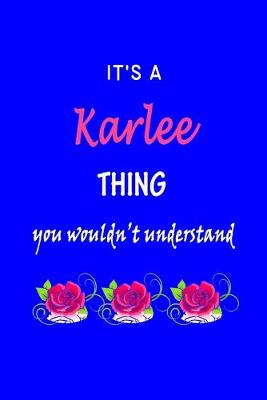 Book cover for It's A Karlee Thing You Wouldn't Understand