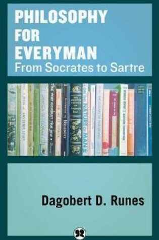 Cover of Philosophy for Everyman from Socrates to Sartre