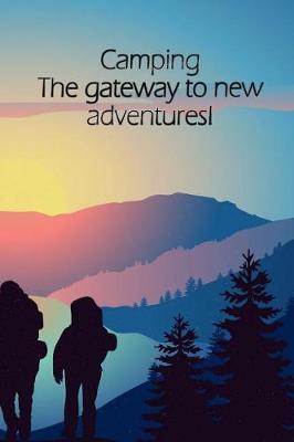 Book cover for Camping The gateway to new adventures!