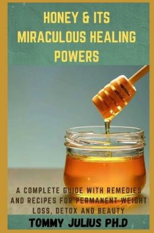 Cover of Honey & Its Miraculous Healing Powers