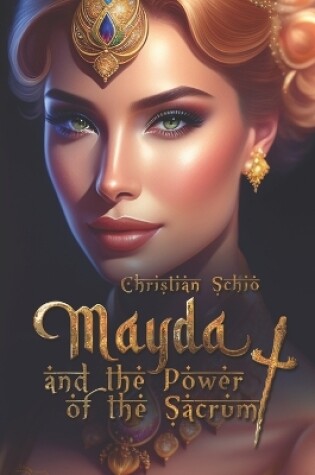 Cover of Mayda and the Power of the Sacrum