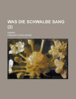 Book cover for Was Die Schwalbe Sang; Roman (2)