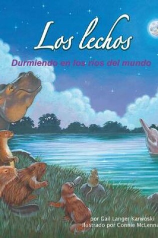 Cover of Los Lechos: Durmiendo En Los Ríos del Mundo (River Beds: Sleeping in the World's Rivers)