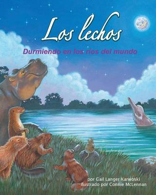 Book cover for Los Lechos: Durmiendo En Los Ríos del Mundo (River Beds: Sleeping in the World's Rivers)