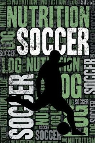 Cover of Soccer Nutrition Log and Diary