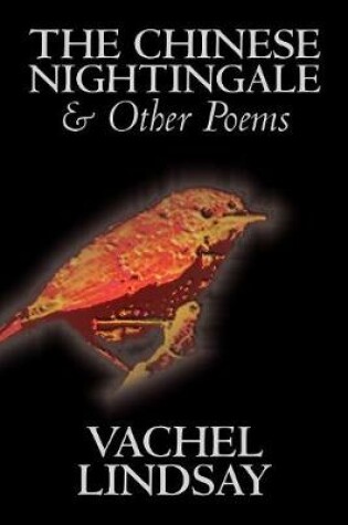 Cover of The Chinese Nightingale and Other Poems by Vachel Lindsay, Fiction, Espionage, Suspense