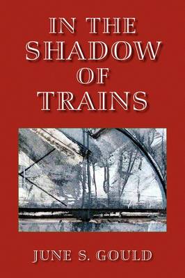 Book cover for In the Shadow of Trains