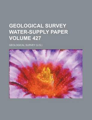 Book cover for Geological Survey Water-Supply Paper Volume 427