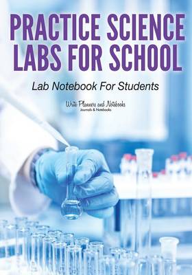 Book cover for Practice Science Labs for School Lab Notebook for Students