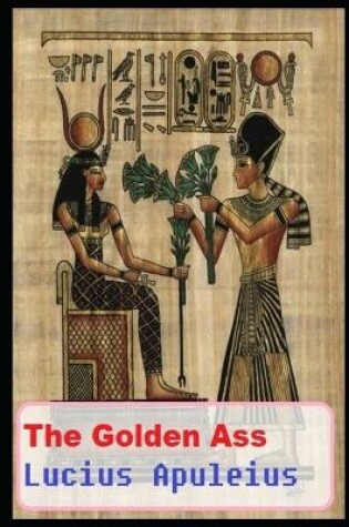 Cover of The Golden Ass Annotated And Illustrated Book