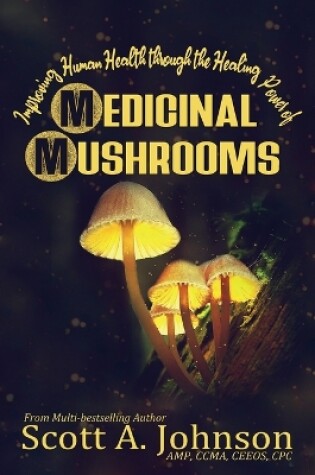 Cover of Improving Human Health through the Healing Power of Medicinal Mushrooms