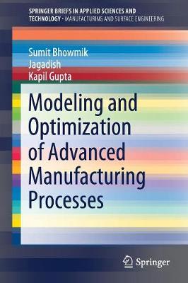 Cover of Modeling and Optimization of Advanced Manufacturing Processes