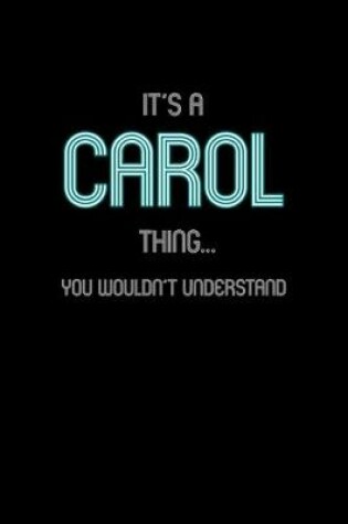 Cover of It's A Carol Thing, You Wouldn't Understand