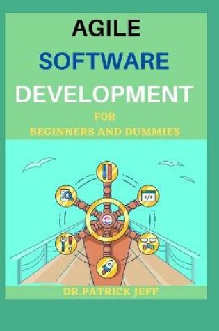 Cover of Agile Software Development for Beginners and Dummies