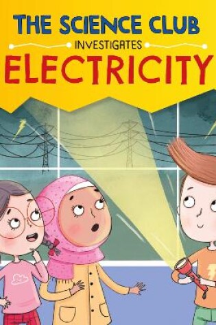 Cover of The Science Club Investigate: Electricity