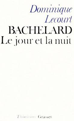 Book cover for Bachelard Ou Le Jour Et La Nuit