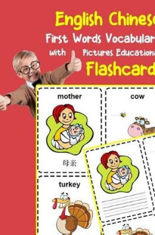 Cover of English Chinese First Words Vocabulary with Pictures Educational Flashcards