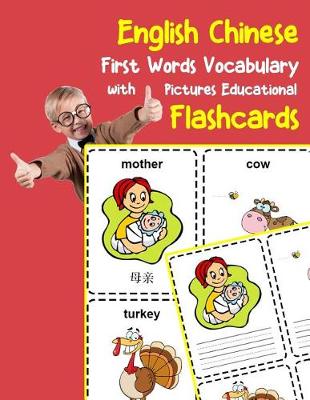 Cover of English Chinese First Words Vocabulary with Pictures Educational Flashcards