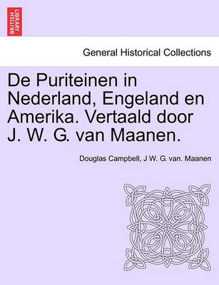 Book cover for de Puriteinen in Nederland, Engeland En Amerika. Vertaald Door J. W. G. Van Maanen.