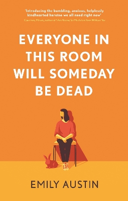 Book cover for Everyone in This Room Will Someday Be Dead