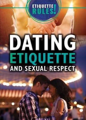 Cover of Dating Etiquette and Sexual Respect