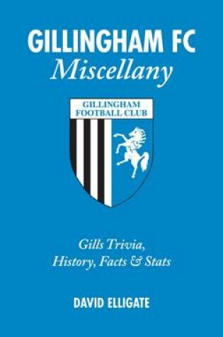 Cover of Gillingham FC Miscellany