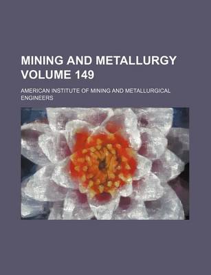 Book cover for Mining and Metallurgy Volume 149