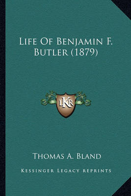 Book cover for Life of Benjamin F. Butler (1879) Life of Benjamin F. Butler (1879)