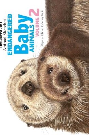 Cover of Endangered Baby Animals Volume 2