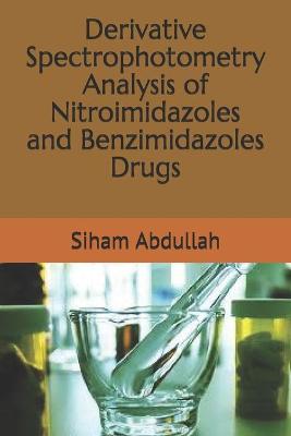 Cover of Derivative Spectrophotometry Analysis of of Nitroimidazoles and Benzimidazoles Drugs