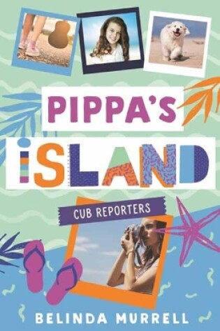 Cover of Pippa's Island 2: Cub Reporters