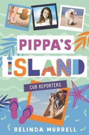 Cover of Pippa's Island 2: Cub Reporters