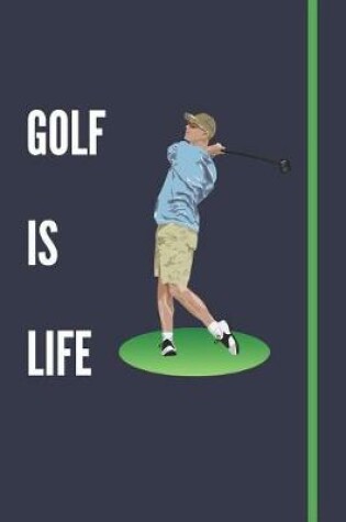 Cover of Golf Is Life