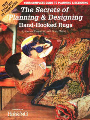 Book cover for The Secrets of Planning and Designing Hand-Hooked Rugs