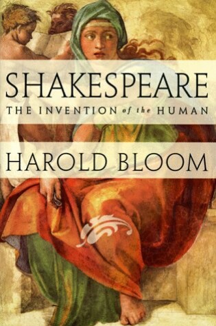 Cover of Shakespeare: the Invention of the Human