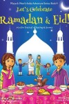 Book cover for Let's Celebrate Ramadan & Eid! (Muslim Festival of Fasting & Sweets) (Maya & Neel's India Adventure Series, Book 4)