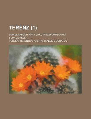 Book cover for Terenz; Zum Lehrbuch Fur Schauspieldichter Und Schauspieler (1 )
