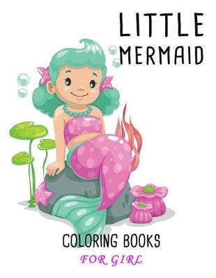 Book cover for Little Mermaid Coloring Books For Girl