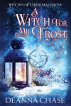 Book cover for A Witch For Mr. Frost