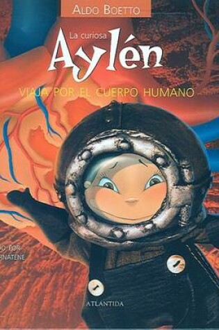Cover of La Curiosa Aylen Viaja Por El Cuerpo Humano
