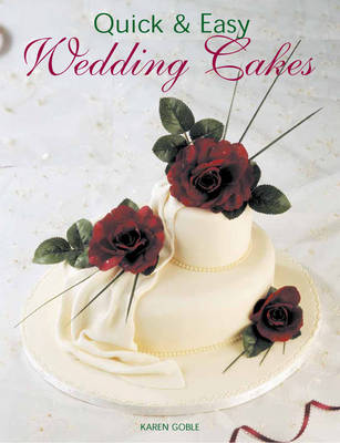 Cover of Quick and Easy Wedding Cakes