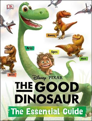 Book cover for Disney·Pixar The Good Dinosaur: The Essential Guide