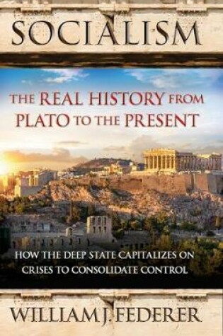 Cover of Socialism - The Real History from Plato to the Present