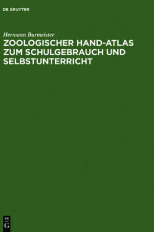 Cover of Zoologischer Hand-Atlas Zum Schulgebrauch Und Selbstunterricht