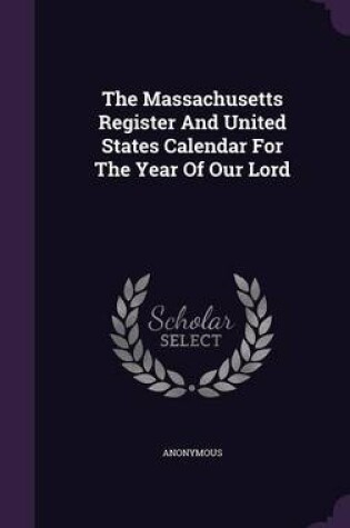 Cover of The Massachusetts Register and United States Calendar for the Year of Our Lord