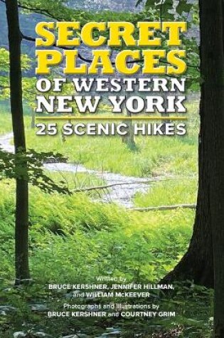 Cover of Secret Places of Western New York: 25 Scenic Hikes