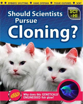 Cover of Should Scientists Pursue Cloning?