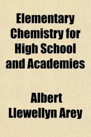 Cover of Elementary Chemistry for High School and Academies