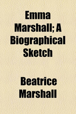 Book cover for Emma Marshall; A Biographical Sketch